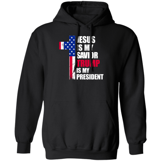 Jesus Lover, Jesus Is My Savior, Trump Is My President, Love Trump Pullover Hoodie