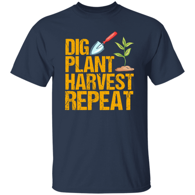 Dig Plant Harvest Repeat, Funny Gardening Lover