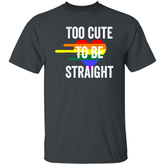 Too Cute to be Straight Tee LGBT Gay Pride Unisex T-Shirt