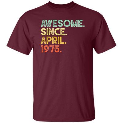 Awesome Since April 1975 Retro Gift Unisex T-Shirt