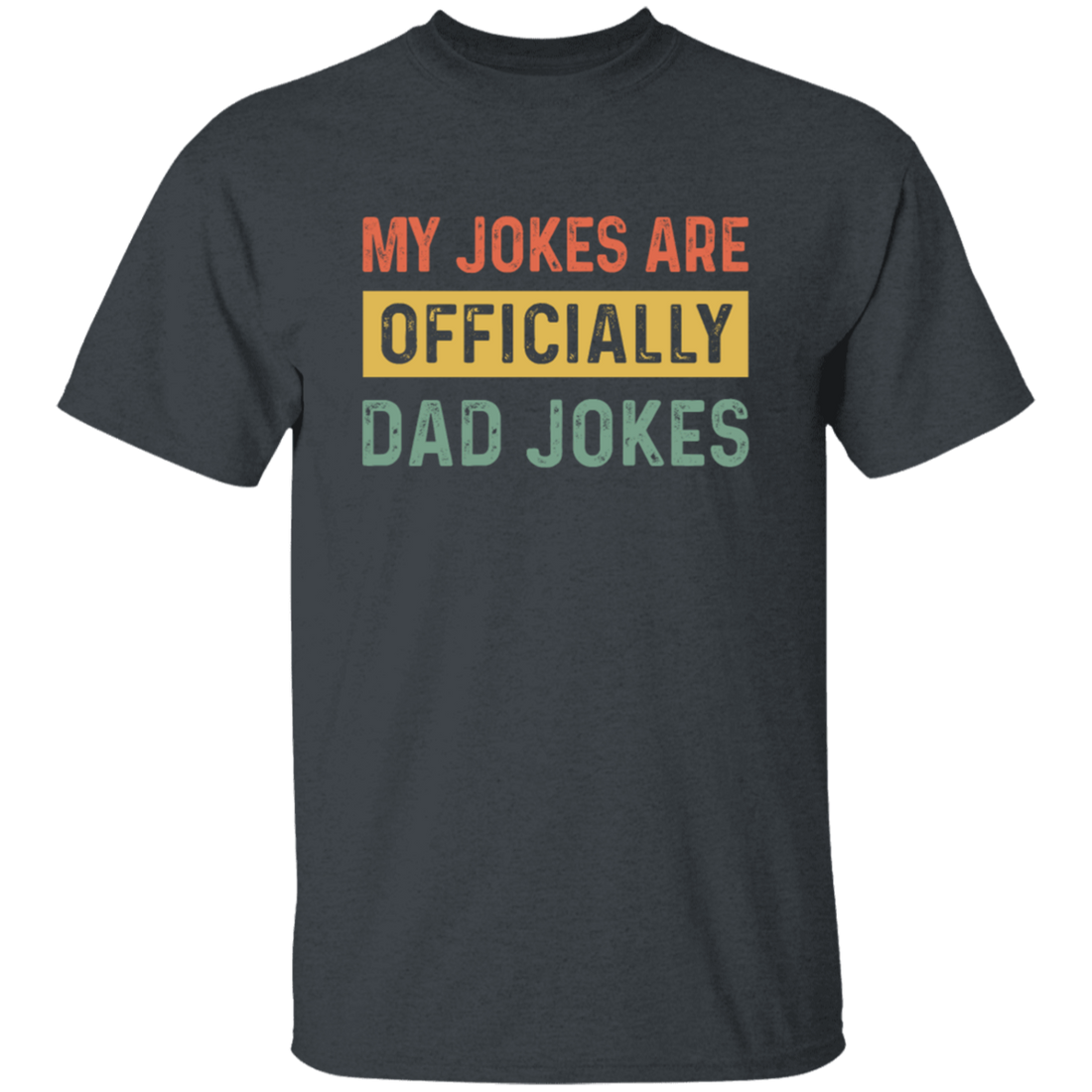 Dad Gift, My Jokes Are Officially Dad Jokes, Love Daddy, Retro Dad Gift Unisex T-Shirt