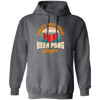 Beer Playing, World_s Most Okayest Beer Pong Player, True Or Dare Game Pullover Hoodie