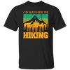 I Would Rather be Hiking, Hiking Mountain Gift