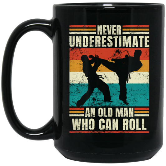 Martial Art, Never Underestimate, An Old Man Who Can Roll, Retro Taekwondo Black Mug