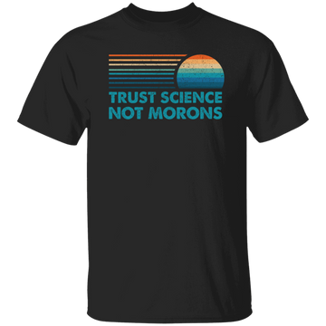 Trust Science Not Morons, Retro Science Gift