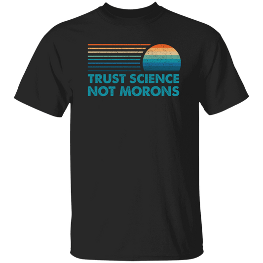 Trust Science Not Morons, Retro Science Gift