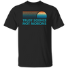 Trust Science Not Morons, Retro Science Gift