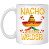 Nacho For Welder, Nacho Average Welder Selding Lover