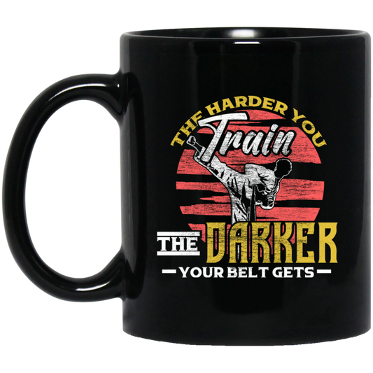 Martial Arts Love, The Harder You Train The Darker Your Belt Gets, Retro Taekwondo Black Mug