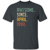 Awesome Since April 1990 Retro Gift Unisex T-Shirt