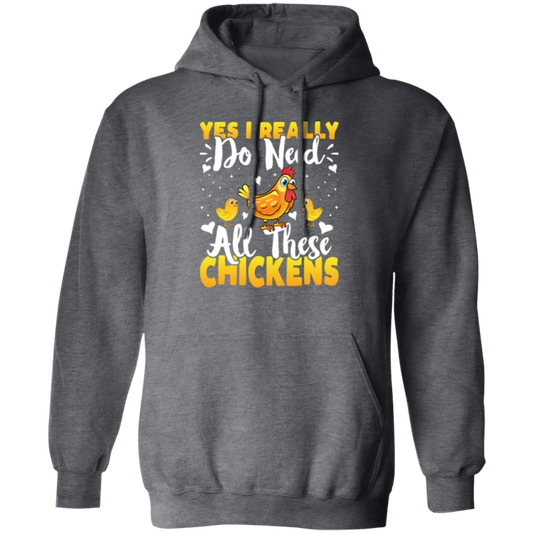 Love Chickens, Yes I Really Do Need All These Chickens