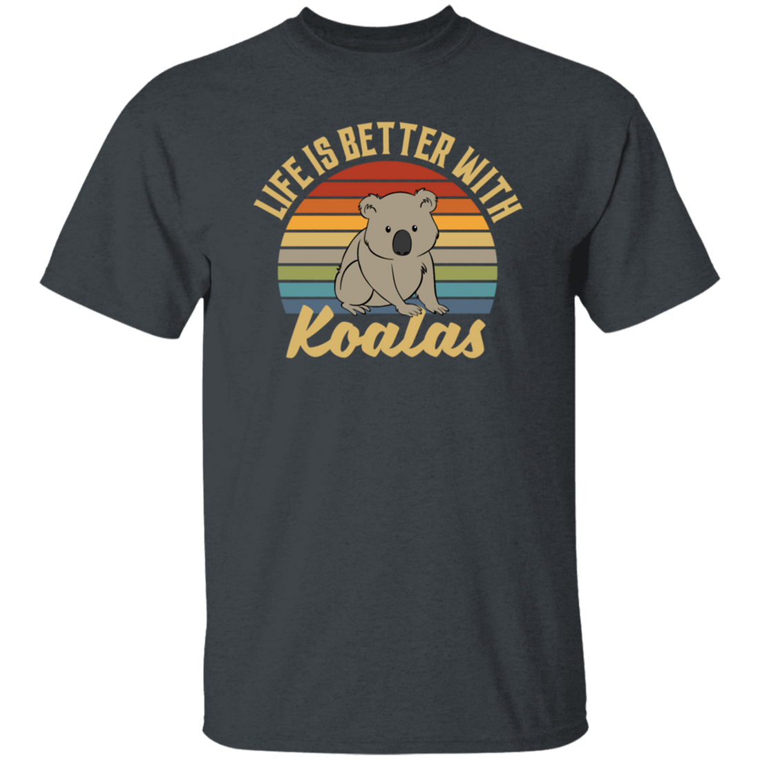 Cute Koalas Retro Life Is Better With Koalas Best For Gift Unisex T-Shirt