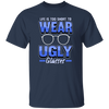 Life Is Too Short To Wear Ugly Glasses Gift