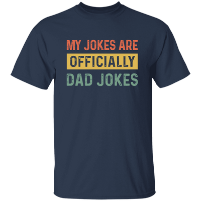 Dad Gift, My Jokes Are Officially Dad Jokes, Love Daddy, Retro Dad Gift Unisex T-Shirt