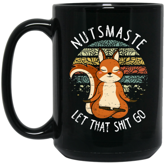 Namaste Not Here This Is Nutsmaste Retro Let That Shit Go