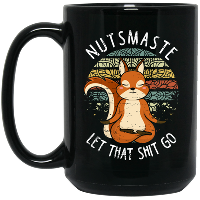 Namaste Not Here This Is Nutsmaste Retro Let That Shit Go