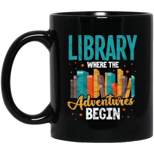 Library Where The Adventures Begin, Love To Adventure Black Mug