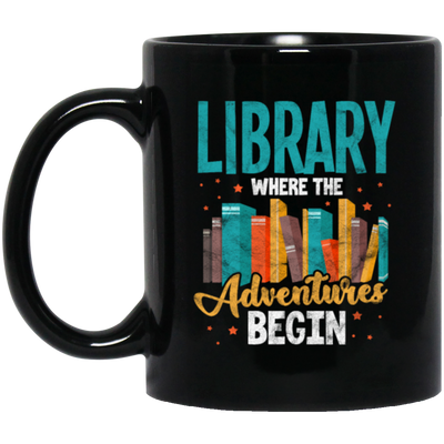 Library Where The Adventures Begin, Love To Adventure Black Mug