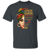 Cancer Queen Gift, I Have 3 Sides The Quiet Sweet, Funny Crazy And One Secret Unisex T-Shirt