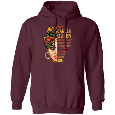 Cancer Queen Gift, I Have 3 Sides The Quiet Sweet, Funny Crazy And One Secret Pullover Hoodie