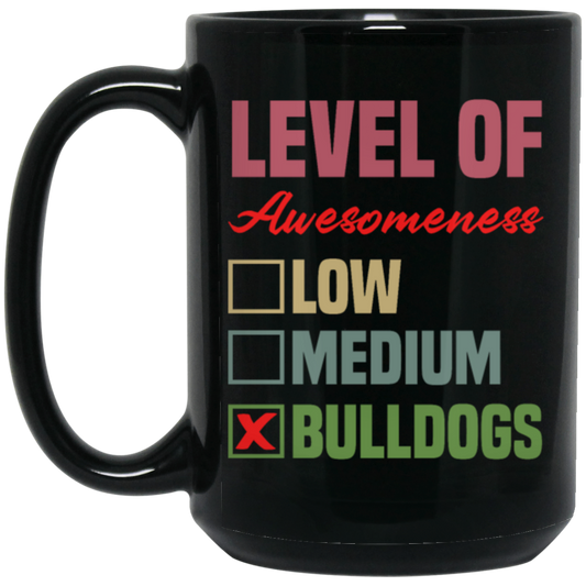 Level Of Awesomeness Bulldogs, Love Bulldogs Gift