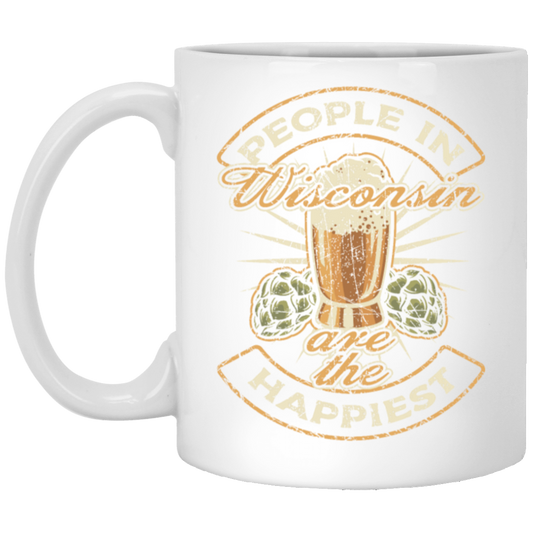 Wisconsin State Funny Wisconsin Beer Wisconsinite Happiest