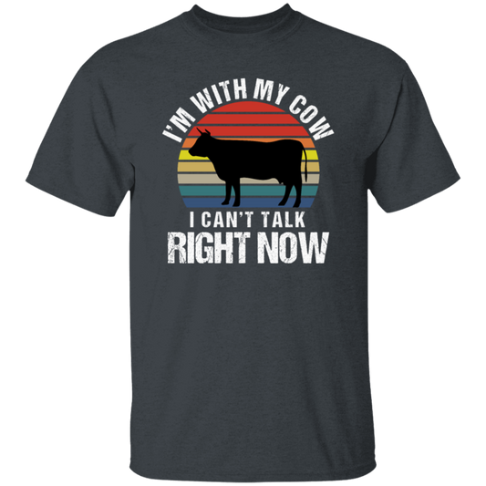 Retro I Am With My Cow I Cannot Talk Right Now Gift Unisex T-Shirt