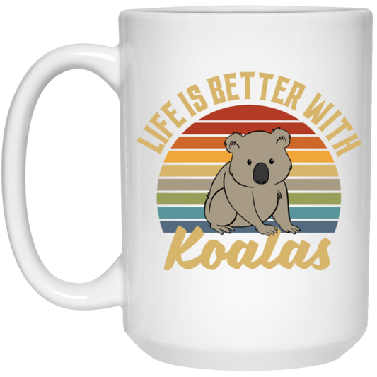 Cute Koalas Retro Life Is Better With Koalas Best For Gift White Mug