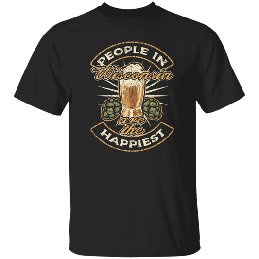 Wisconsin State Funny Wisconsin Beer Wisconsinite Happiest