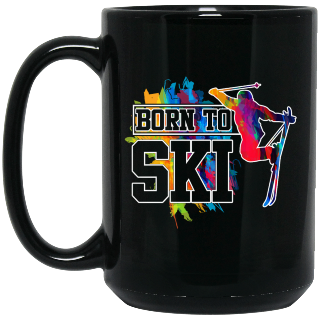 Design For Skier Born To Ski Colorful Ski Gift Birthday New Year Day Black Mug