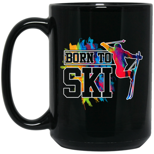 Design For Skier Born To Ski Colorful Ski Gift Birthday New Year Day Black Mug