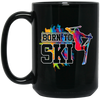 Design For Skier Born To Ski Colorful Ski Gift Birthday New Year Day Black Mug