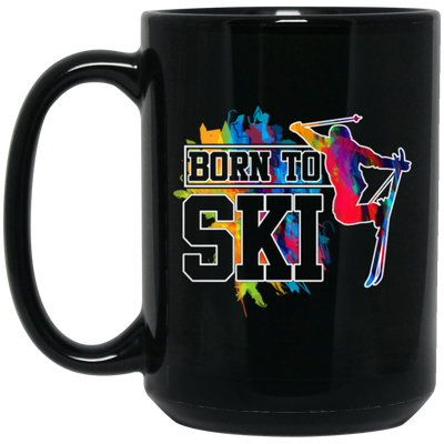 Design For Skier Born To Ski Colorful Ski Gift Birthday New Year Day Black Mug