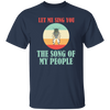 Let Me Sing You The Song of My People Cicadas Infestation Unique Hobby Unisex T-Shirt