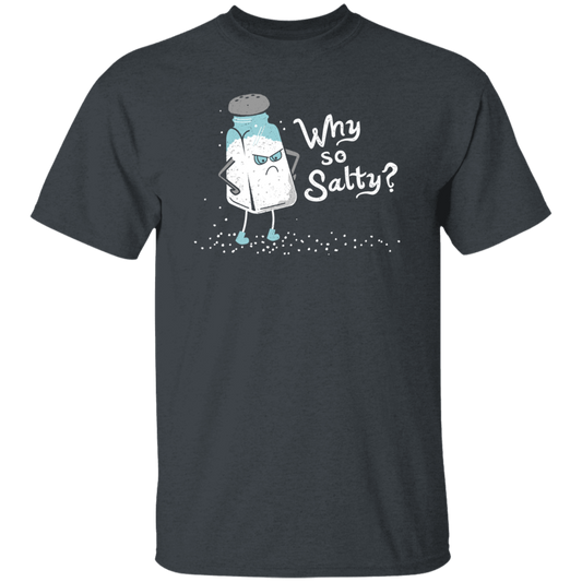 Why So Salty_ Funny Salt Shaker Salty Attitude