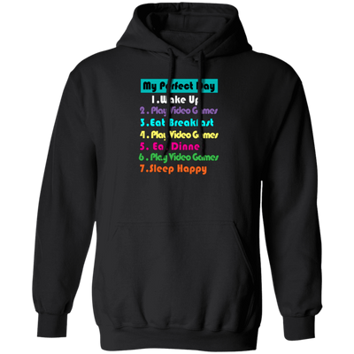 Perfect Day Is Play Video Games Pullover Hoodie