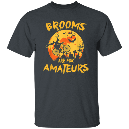 Funny Halloween, Brooms Are For Amateurs Funny Halloween Unisex T-Shirt