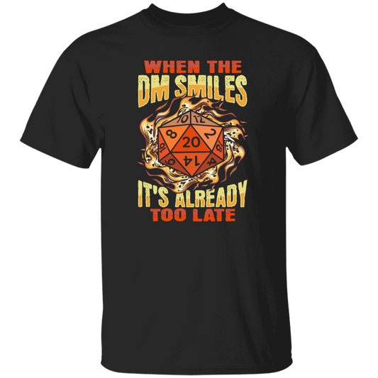 When The Dm Smiles, It's Already Too Late, Fantasy Role Playing Game Unisex T-Shirt