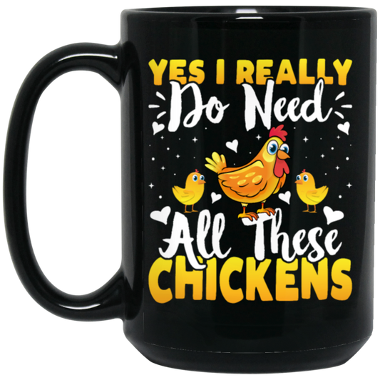 Love Chickens, Yes I Really Do Need All These Chickens