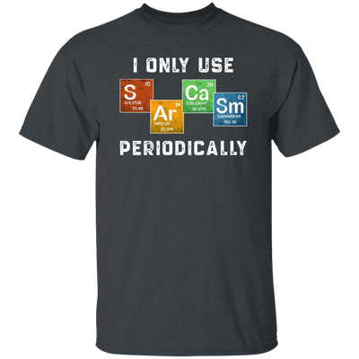 Vintage I Only Use Sarcasm Periodically Funny Science Chemical