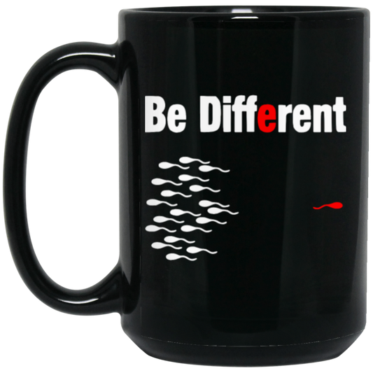 I Am Not Like You, Be Different, Different Is My Choice, Best Gift For Personal Black Mug