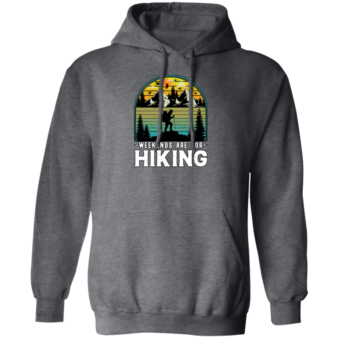 Go Hiking Gift, Weekends Are For Hiking, Retro Hiking Lover, Mountain Love Pullover Hoodie