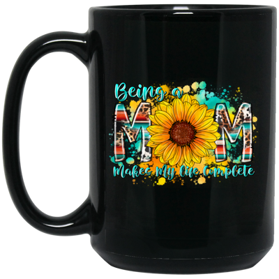 Mother's Gift, Being A Mom Makes My Life Complete, Best Mother In My Life, Colorful Mom Gift Black Mug