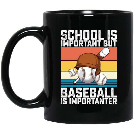 Baseball Lover, School Is Important, But Baseball Is Importanter, Retro Baseball Black Mug