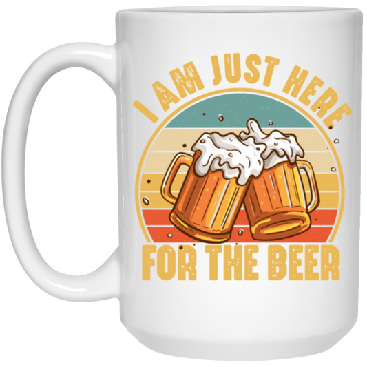 Funny Drinking, I'm Just Here For The Beer, Beer In Retro Style White Mug