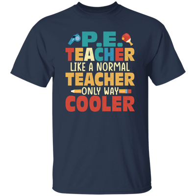 Teacher Gift, Teacher Like A Normal Teacher Only Way Cooler, Teacher But Cooler Unisex T-Shirt