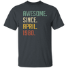 Awesome Since April 1980 Retro Gift Unisex T-Shirt