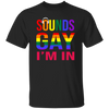 Make a bold statement with this Sounds Gay Im In Funny Gay LGBT Pride Rainbow Unisex T-Shirt. Show your support with a vibrantly printed rainbow design, perfect for celebrating pride and all of its colors. Crafted from lightweight material, it makes a great gift for friends and family.