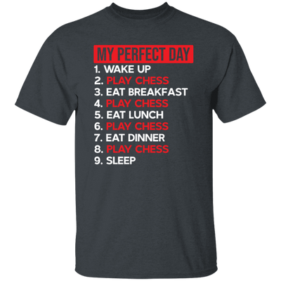 Best Day, My Perfect Day, Love To Be Perfect, Chess Is My Life, Best Chess Unisex T-Shirt