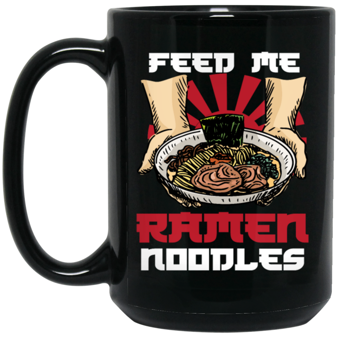 Feed Me Ramen Noodles Japanese Japan